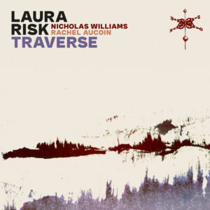 Cover art for Laura Risk's 'Traverse'